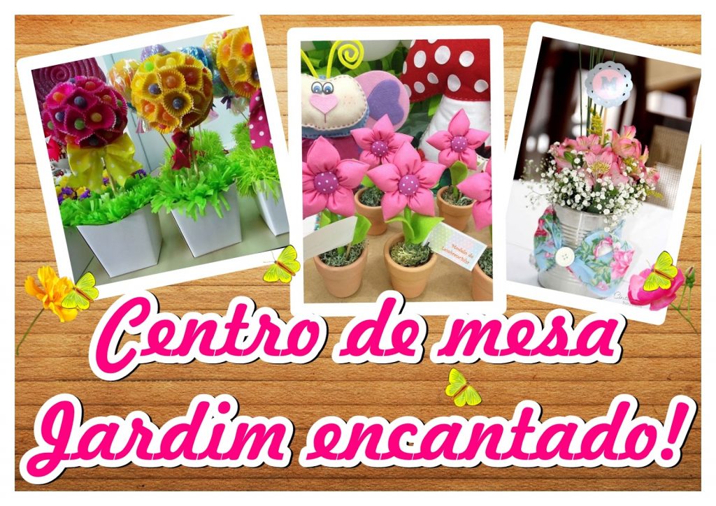 Várias ideias de centro de mesa econômico tema Jardim Encantado para você se inspirar!