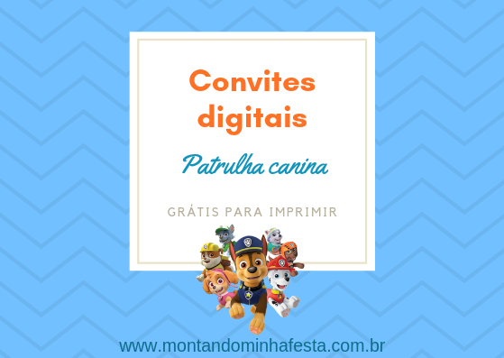 Convite digital patrulha canina: 10 modelos grátis - Montando Minha Festa