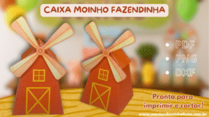 Molde Caixa Moinho Fazendinha – Arquivo Digital para Imprimir e Montar