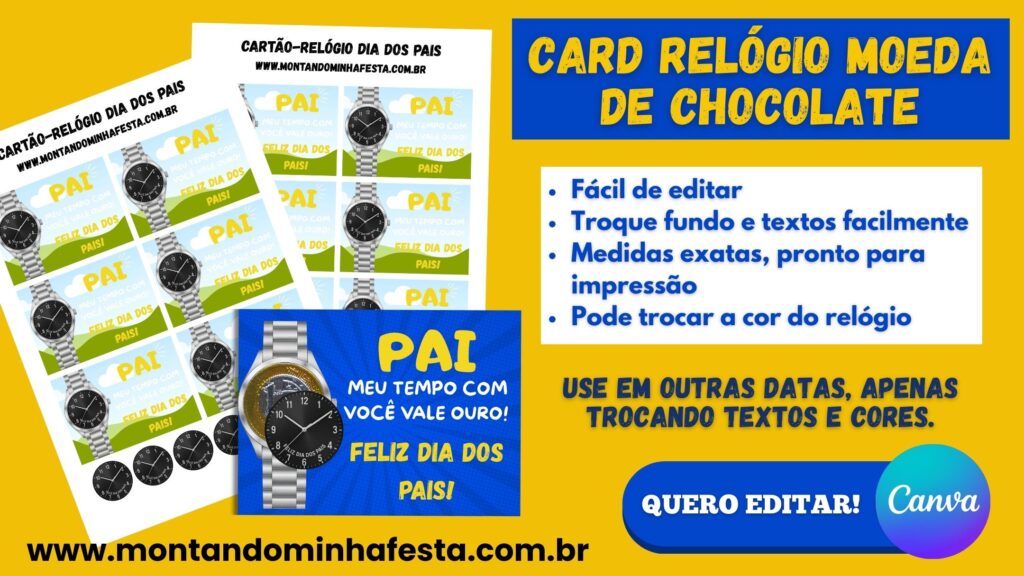 Banner do cartão relógio com moeda de chocolate para o Dia dos Pais, versão editável no Canva. Mostra folhas prontas para impressão, destaque para a frase “Pai, meu tempo com você vale ouro” e recursos de personalização como troca de fundo, textos e cor do relógio.