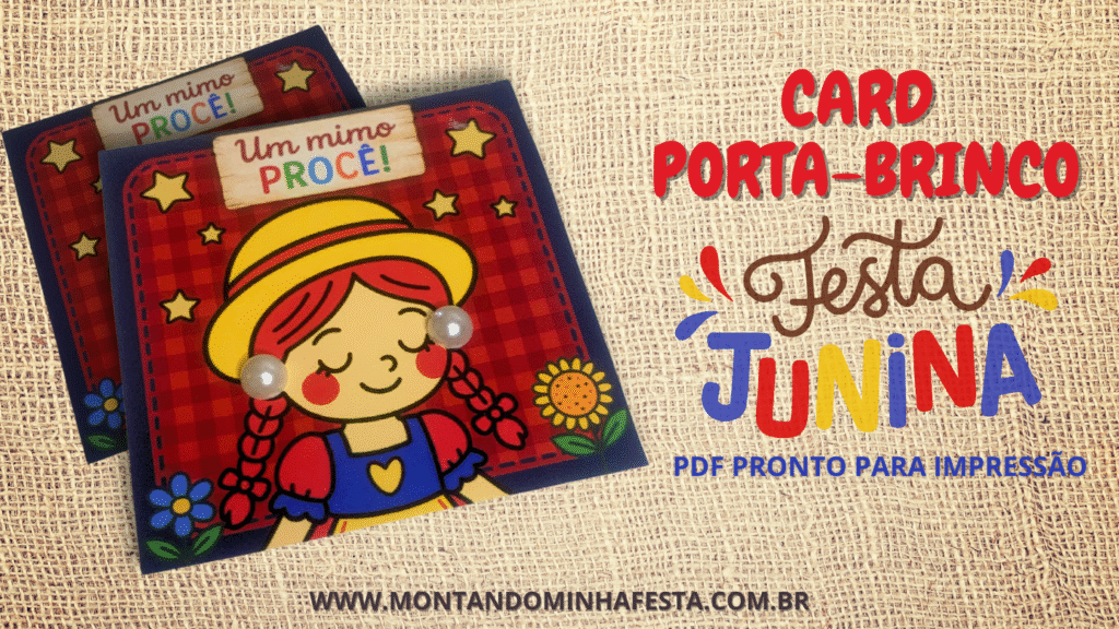 Cartão Porta-Brinco Festa Junina para Imprimir em pdf