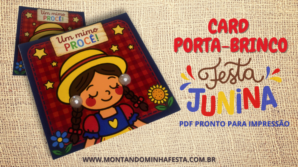 Cartão Porta-Brinco Festa Junina para Imprimir