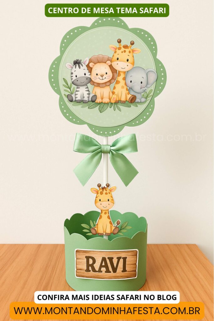 Centro de mesa safari verde personalizado com nome Ravi, girafa e topo redondo com bichinhos fofos em papel.