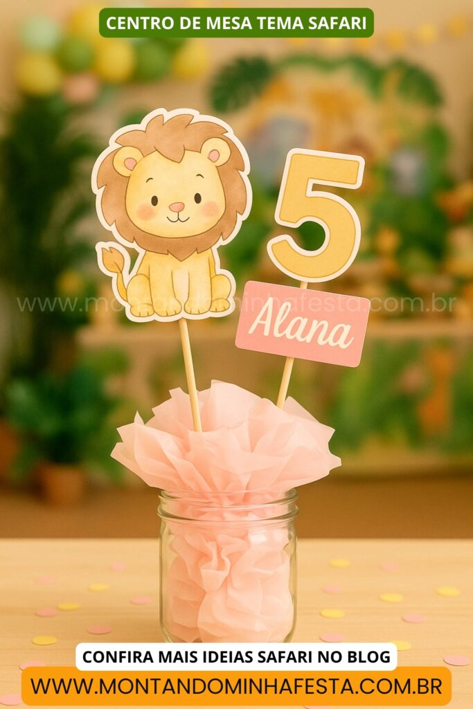 Centro de mesa tema safari com leão fofo, número 5 e nome Alana em rosa, para decoração personalizada de festa infantil.