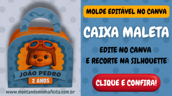 Banner de divulgação do molde editável da caixa maleta, com edição no Canva e recorte na Silhouette, tema urso aviador e botão “clique e confira”.