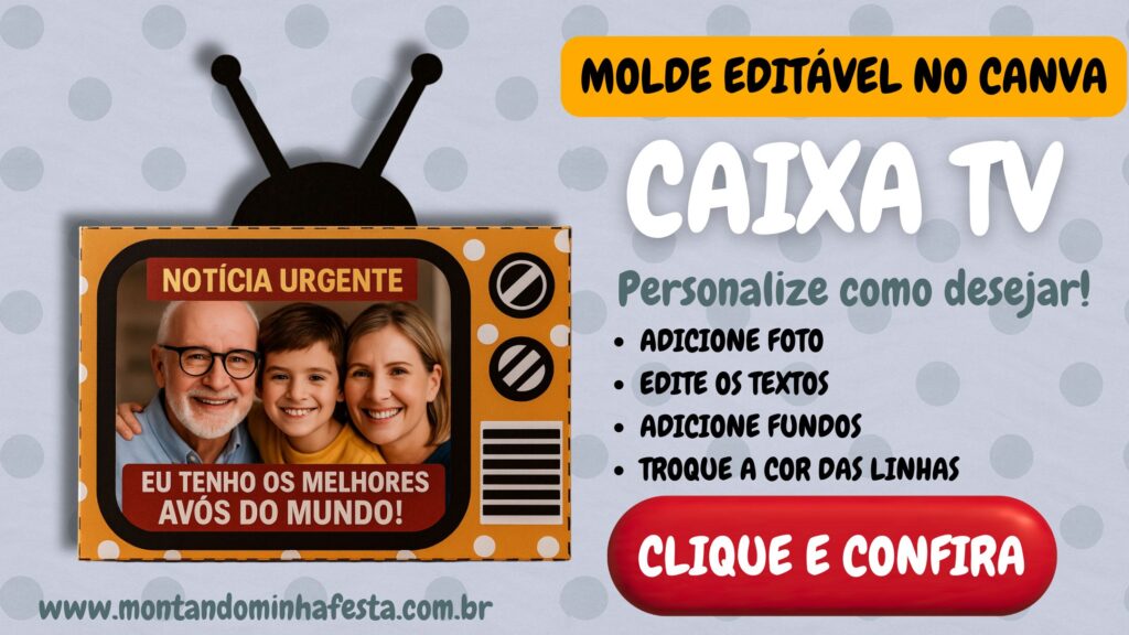Molde de caixa TV Dia dos Avós editável no Canva — imagem mostra lembrancinha em formato de televisão com foto personalizada e botão “Clique e confira” para baixar ou comprar no site Montando Minha Festa.