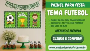 Banner de divulgação do painel festa tema futebol para editar, com fundo em PNG, pôsteres decorativos, bolo branco, cupcakes com topper de bola e chamada para clicar e conferir o produto editável para menino e menina.