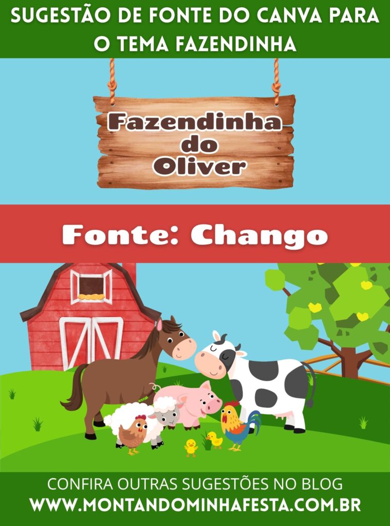 Sugestão de fonte do Canva para o tema Fazendinha com o nome “Fazendinha do Oliver” escrito na fonte Chango sobre uma placa de madeira, com ilustração de animais da fazenda e celeiro ao fundo.