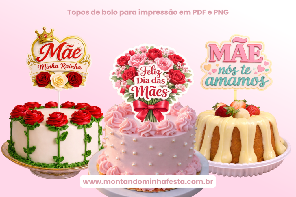 Topos de bolo Dia das Mães para imprimir em PDF e PNG com modelos decorando bolos femininos