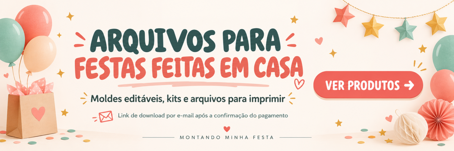Banner da loja Montando Minha Festa com moldes editáveis, kits e arquivos para imprimir, decorado com balões, sacola de papel e estrelas.