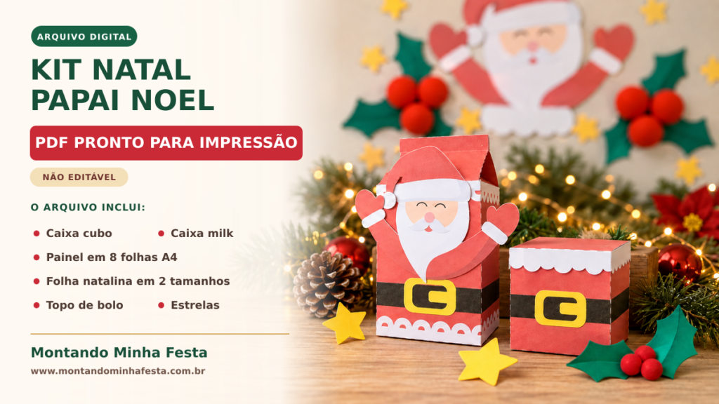 Kit Natal Papai Noel em PDF pronto para imprimir com caixa cubo, caixa milk, painel natalino, topo de bolo e estrelas