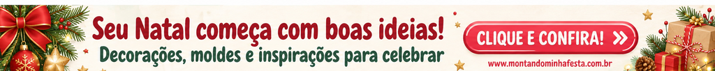 Banner convidando os leitores a conhecer conteúdos de Natal, decorações, moldes e inspirações do blog Montando Minha Festa