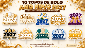 Coleção com 10 modelos de topo de bolo Ano Novo 2027 em cores variadas, disponíveis em PDF e JPEG prontos para imprimir na loja Montando Minha Festa.