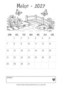 Calendário de março de 2027 para colorir com ponte sobre um riacho, flores e borboletas, do Montando Minha Festa.