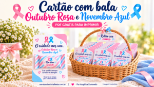 Cartão com bala de Outubro Rosa e Novembro Azul ao lado de uma cesta de lembrancinhas, com destaque para o PDF grátis para imprimir.