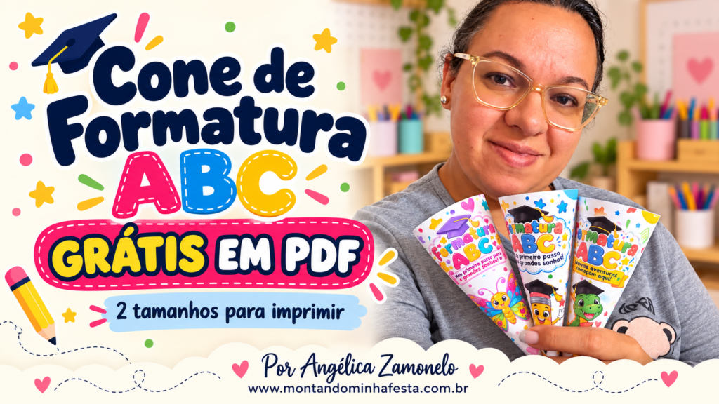 Angélica Zamonelo segurando três cones de formatura ABC com desenhos de borboleta, lápis e dinossauro, disponíveis grátis em PDF em dois tamanhos.